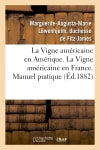 La Vigne américaine en Amérique. La Vigne américaine en France. Manuel pratique : de viticulture américaine en France book