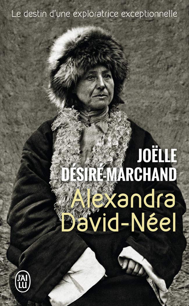 Alexandra David-Néel : Le destin d'une exploratrice exceptionnelle book