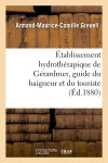 Etablissement hydrothérapique de Gérardmer, guide du baigneur et du touriste book