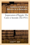 Impressions d'Egypte. Du Caire à Assouân book