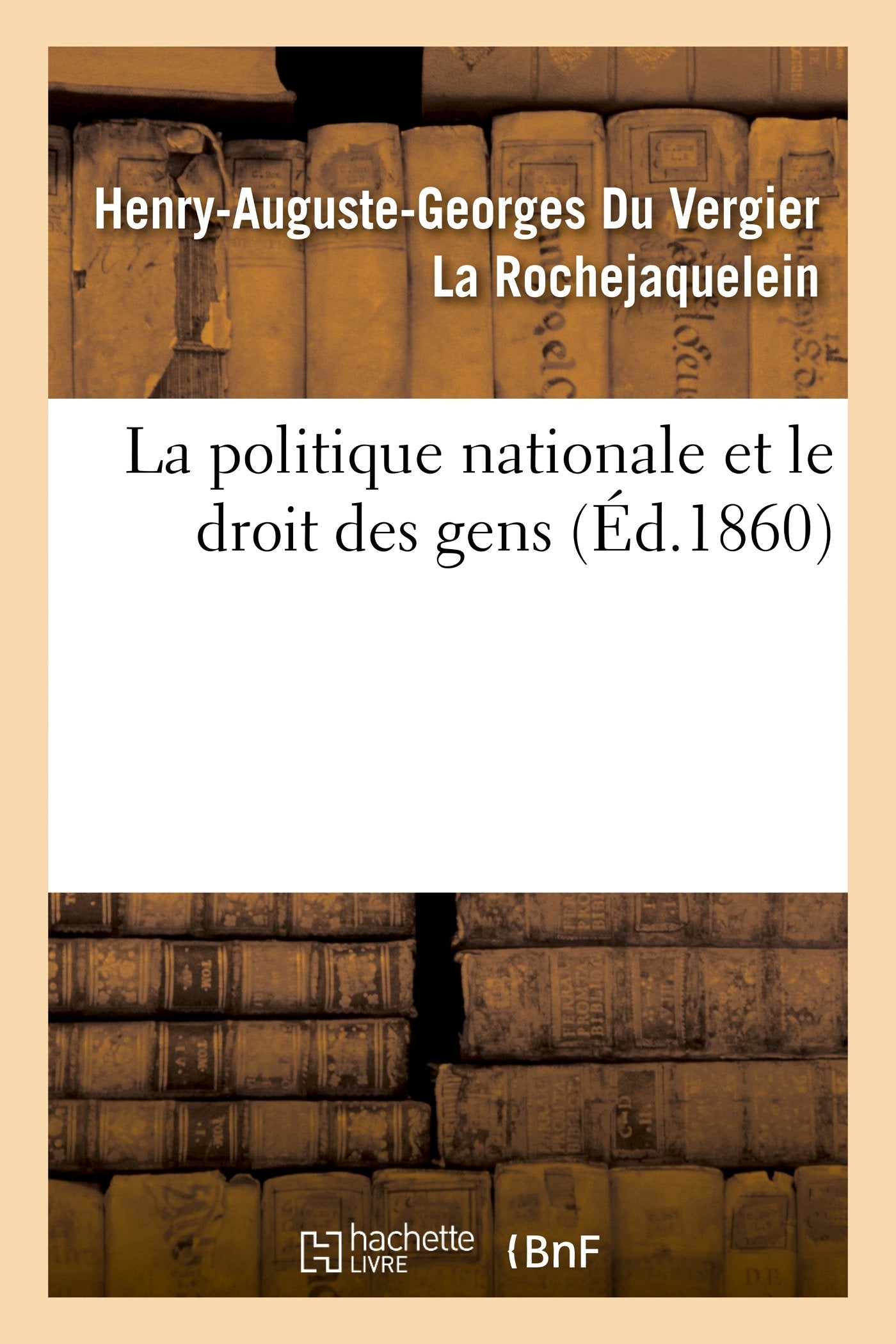 La politique nationale et le droit des gens book