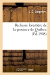 Richesse forestière de la province de Québec book