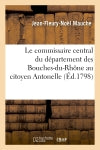 Le commissaire central du département des Bouches-du-Rhône au citoyen Antonelle book