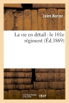 La vie en détail : le 101e régiment book
