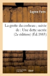 La grotte du corbeau suivie de : Une dette sacrée (2e édition) book