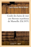 Guide des bains de mer aux thermes maritimes de Marseille book