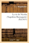 La vie de Nicolas (Napoléon Buonaparte) book