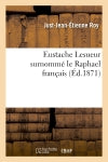 Eustache Lesueur surnommé le Raphael français book
