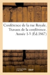 Conférence de la rue Royale. Travaux de la conférence. Année 1-3 (Ed.1867) book