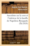 Anecdotes sur la cour et l'intérieur de la famille de Napoléon Bonaparte book
