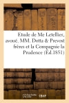MM. Dotta & Prevost frères et la Compagnie la Prudence, appelants book
