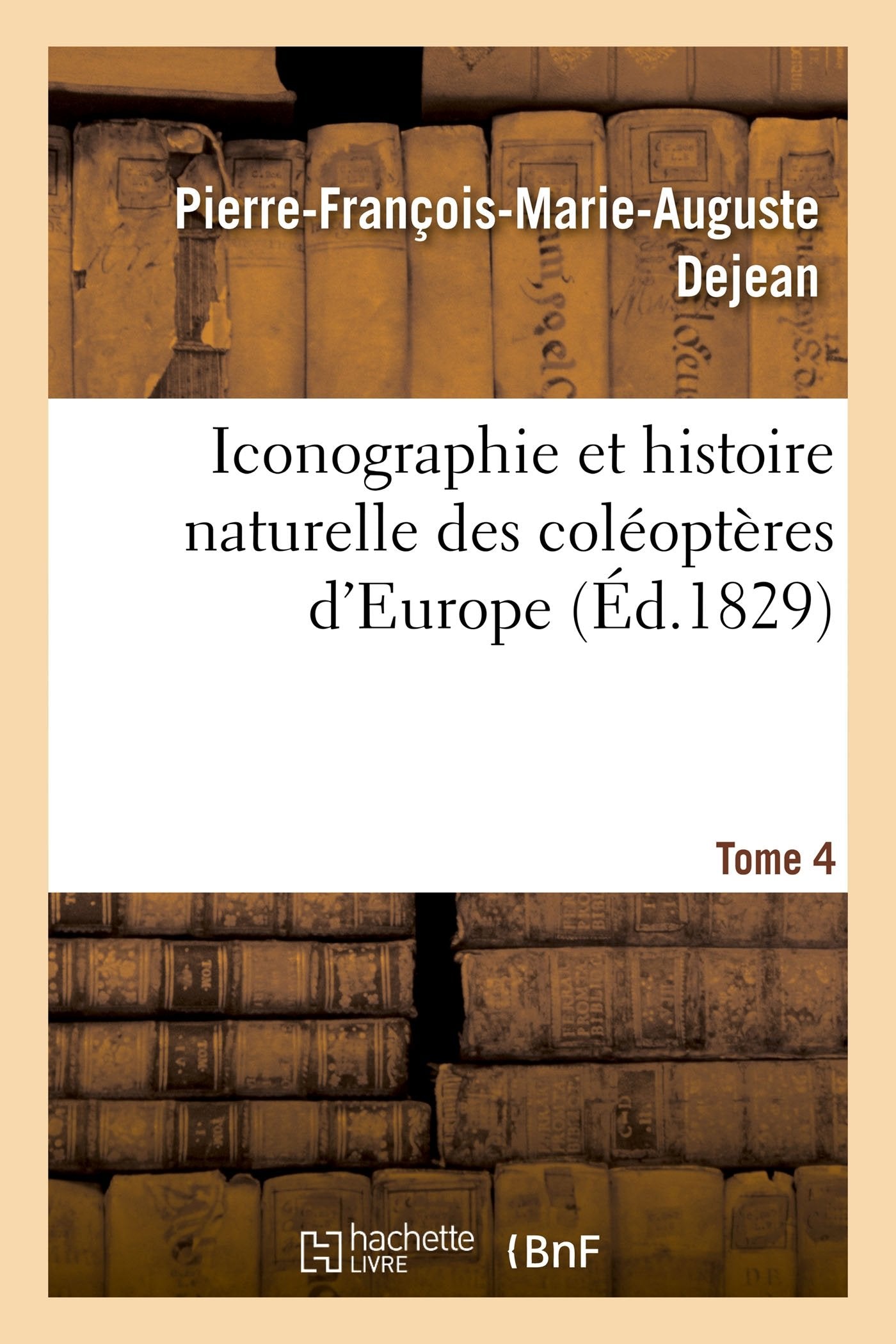 Iconographie et histoire naturelle des coléoptères d'Europe. T4 book