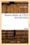 Histoire d'Italie, de 1789 à 1814. Tome 2 book