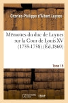 Mémoires du duc de Luynes sur la Cour de Louis XV (1735-1758). T. 15 book