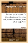 Travaux préparatoires du Congrès général du génie civil, session nationale, mars 1918. Section 9 book