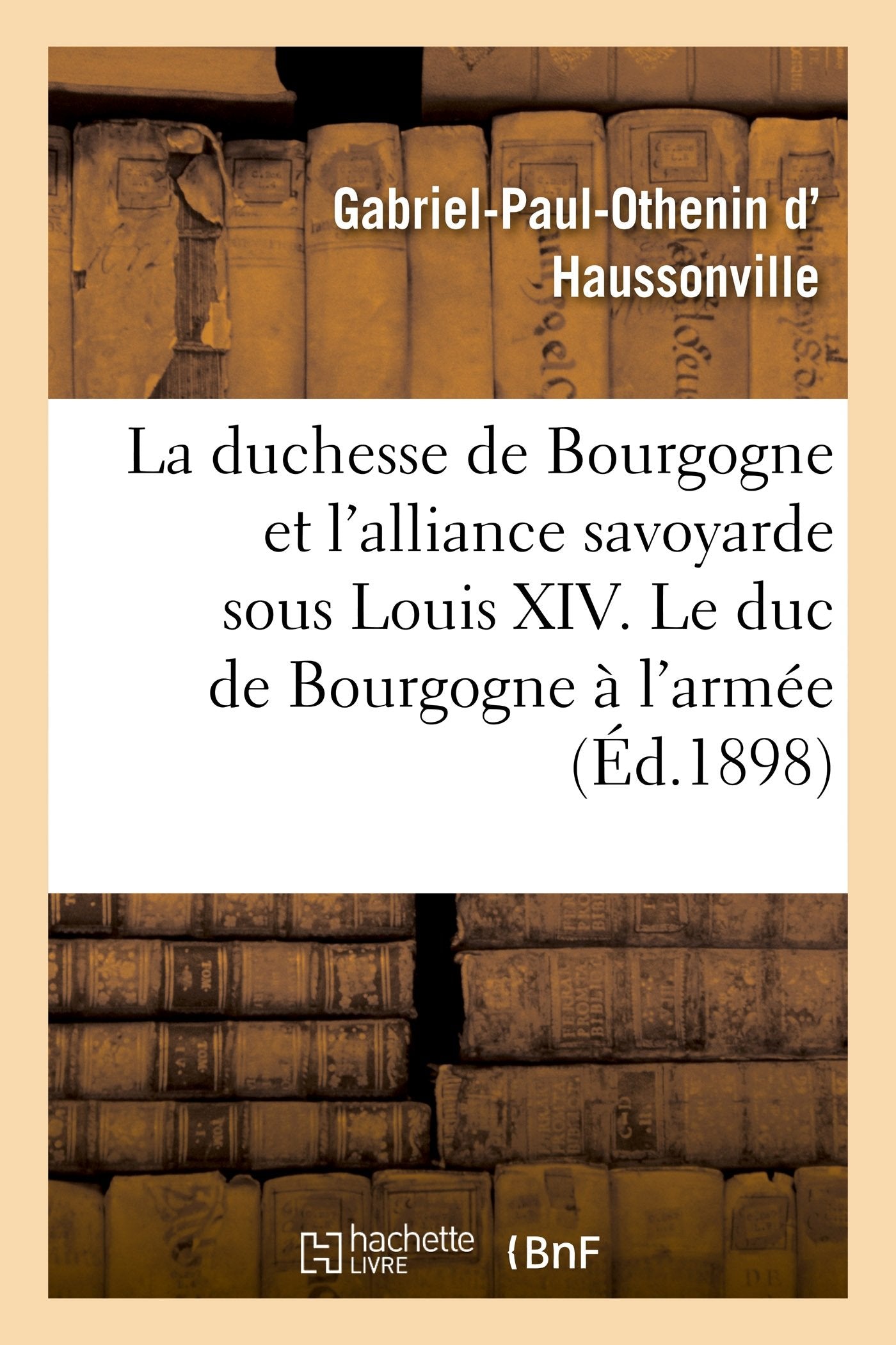 La duchesse de Bourgogne et l'alliance savoyarde sous Louis XIV. Le duc de Bourgogne à l'armée: . Les années d'épreuve book