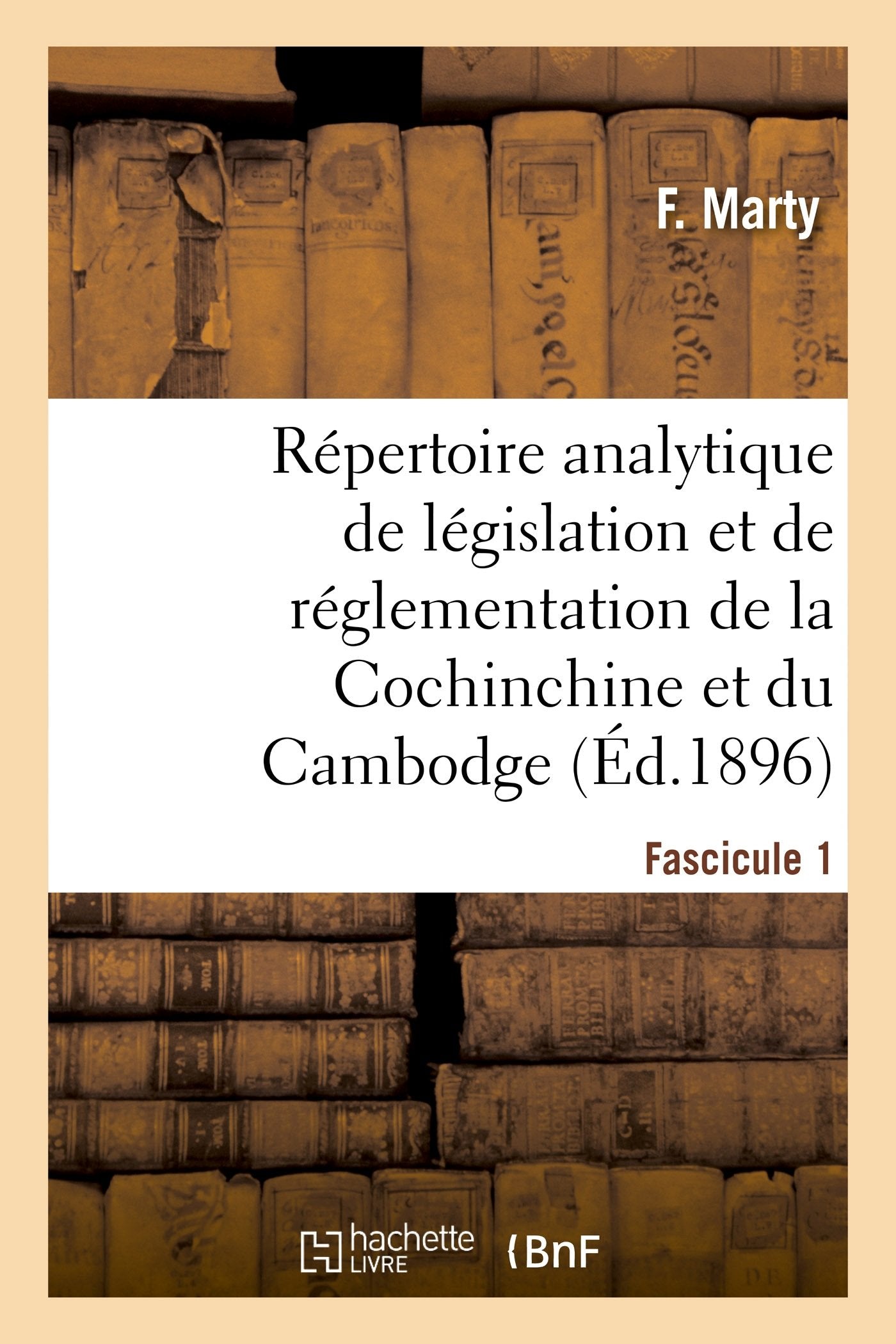 Répertoire analytique de législation et de réglementation de la Cochinchine et du Cambodge book