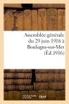Assemblée générale du 29 juin 1916 à Boulogne-sur-Mer book