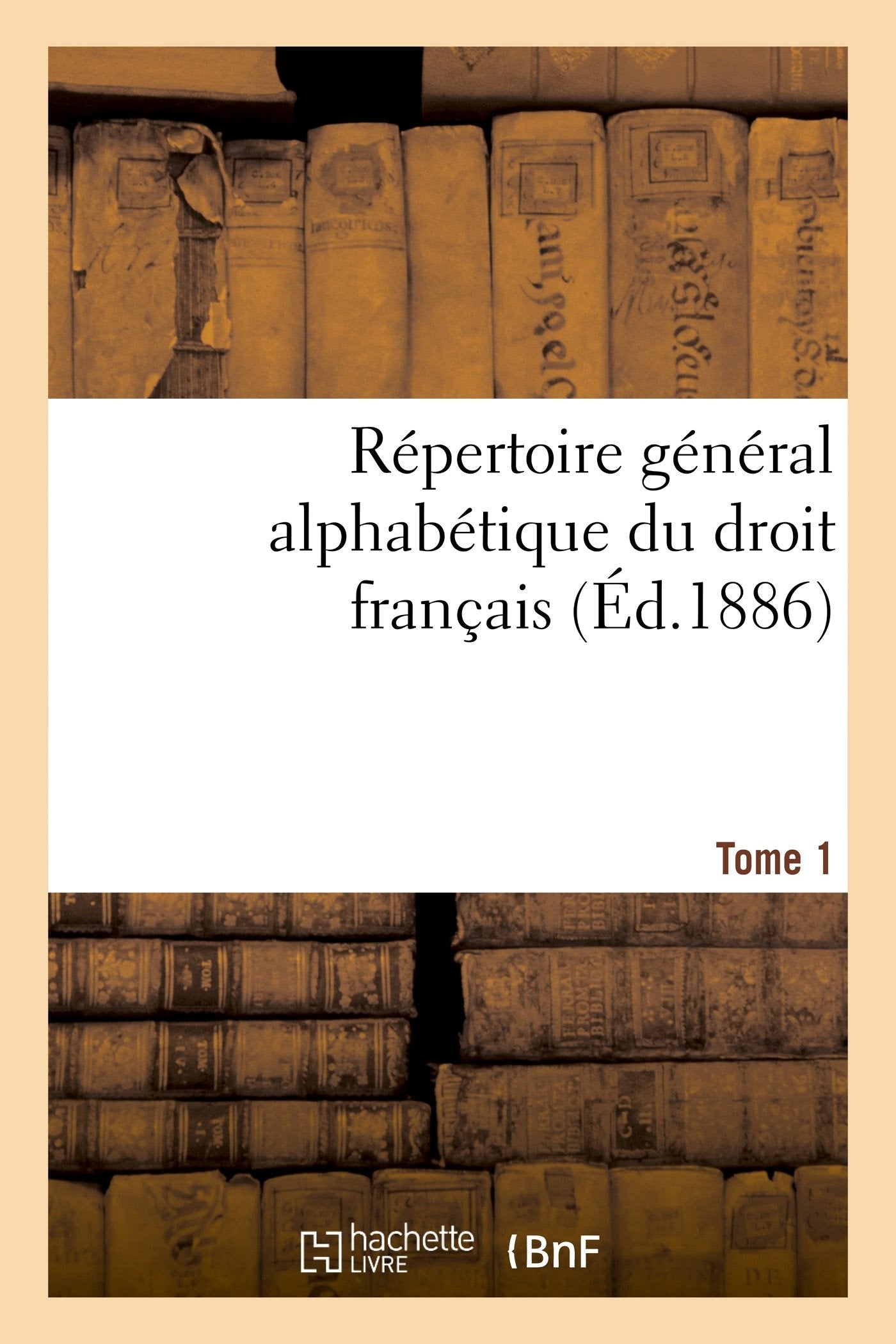 Répertoire général alphabétique du droit français Tome 1 book