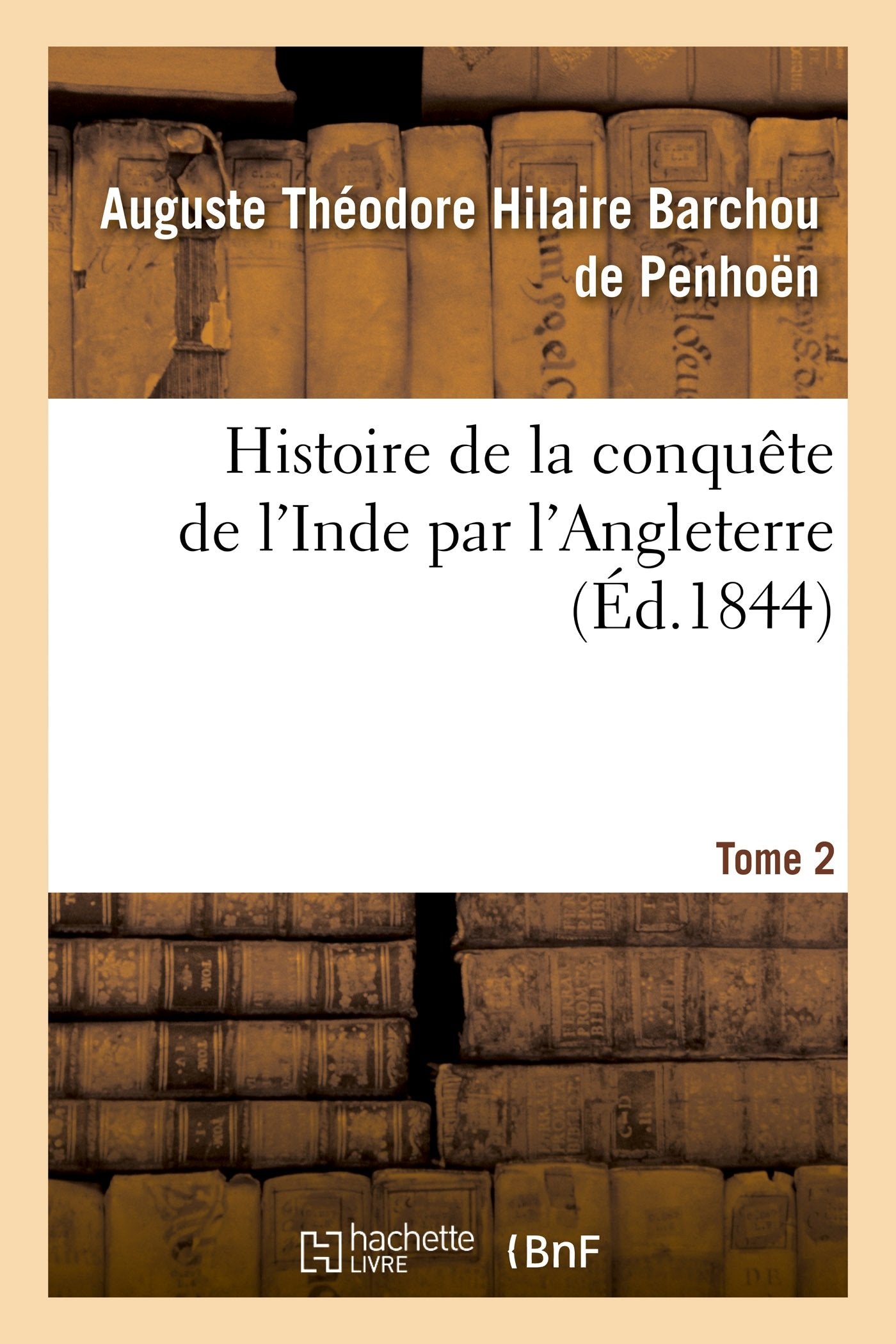 Histoire de la conquête de l'Inde par l'Angleterre. Tome 2 book