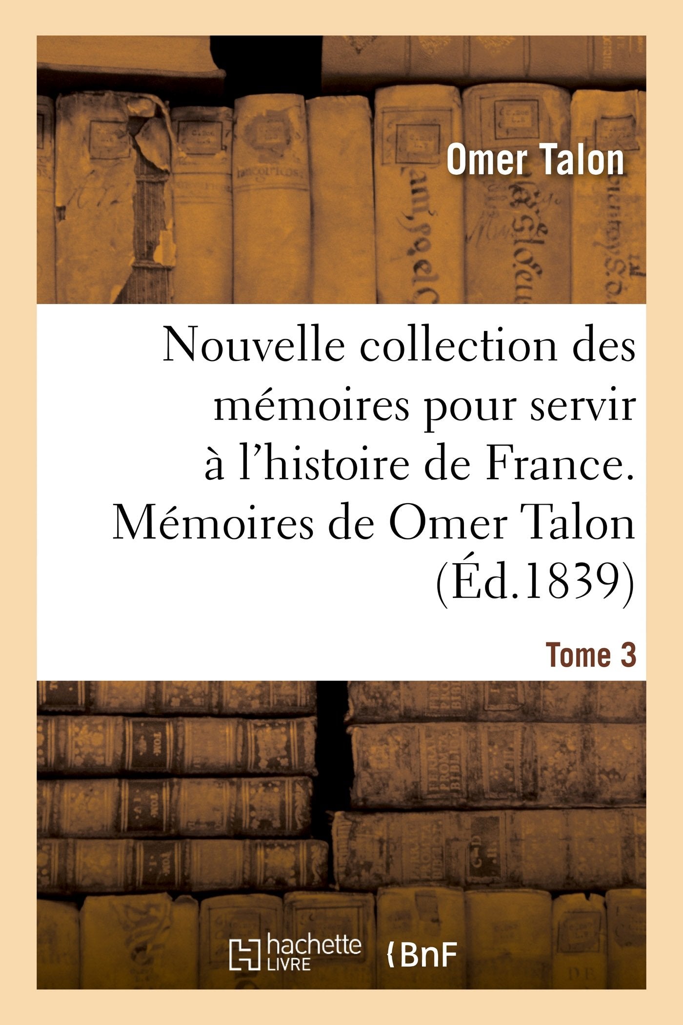 Nouvelle collection des mémoires pour servir à l'histoire de France book