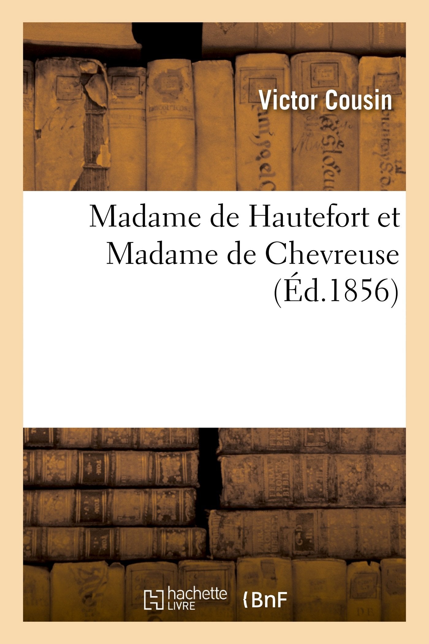 Madame de Hautefort et Madame de Chevreuse book