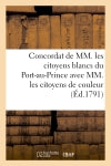 Concordat de MM. les citoyens blancs du Port-au-Prince avec MM. les citoyens de couleur book