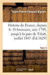 Histoire de France, depuis le 18 brumaire, nov1799, jusqu'à la paix de Tilsitt, juillet 1807. T. 4 book