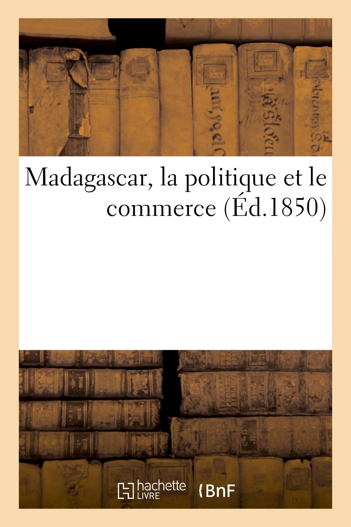 Madagascar, la politique et le commerce book