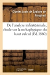 De l'analyse infinitésimale, étude sur la métaphysique du haut calcul... book