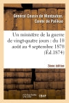 Un ministère de la guerre de vingt-quatre jours : du 10 août au 4 septembre 1870 (3e édition) book