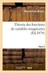 Théorie des fonctions de variables imaginaires. T. 2 book
