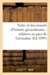 Notes et documents d'histoire gévaudanaise : relatives au pays de Gévaudan book