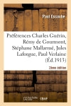 Préférences : C. Guérin, R. de Gourmont, S. Mallarmé, J. Laforgue, P. Verlaine (2e éd.) Contemporary literature