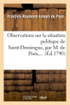 Observations sur la situation politique de Saint-Domingue Social Sciences