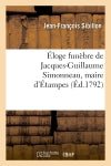 Eloge funèbre de Jacques-Guillaume Simonneau, maire d'Etampes Memories