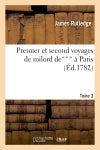 Premier et second voyages de milord de*** à Paris. Tome 3 Politics & History