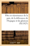 Fête en réjouissance de la paix, de la délivrance de l'Espagne Contemporary literature