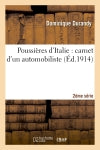 Poussières d'Italie : carnet d'un automobiliste : seconde série Politics & History