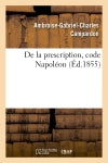De la prescription, code Napoléon : acte public pour la licence Law