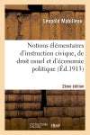 Notions élémentaires d'instruction civique, de droit usuel et d'économie politique 2e édition : enseignement primaire supérieur Education & Training