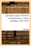 Quelques pages d'histoire contemporaine : lettres politiques. 1e série Politics & History