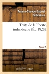 Traité de la liberté individuelle : à l'usage de toutes les classes de citoyens. Tome 2 Law