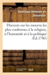 Discours sur les moyens les plus conformes à la religion, à l'humanité et à la politique Philosophy