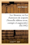 Les Aïssaoua, ou Les charmeurs de serpents (Nouvelle édition revue, corrigée et augmentée) Mathematics