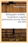 Héliographie vitrifiable : températures, supports perfectionnés, feux de coloris book