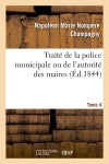 Traité de la police municipale ou de l'autorité des maires t4 Law