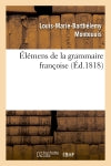 Elémens de la grammaire françoise (troisième édition) General education