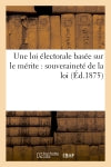 Une loi électorale basée sur le mérite : souveraineté de la loi Law