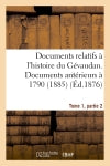 Documents relatifs à l'histoire du Gévaudan. Documents antérieurs à 1790, T1, partie 3 (1885) book
